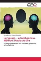 Lenguaje... e Inteligencia. Método: Habla Activa