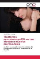 Trastornos musculoesqueléticos que afectan a músicos profesionales
