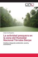 La actividad pesquera en la zona del Humedal Nacional Térraba Sierpe