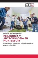 Pedagogía Y Antropología En Montessori