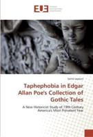 Taphephobia in Edgar Allan Poe's Collection of Gothic Tales