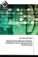 Relationship Between Market-Oriented Culture and Business Performance