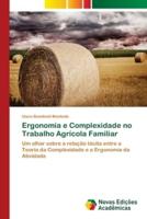 Ergonomia e Complexidade no Trabalho Agrícola Familiar