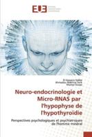 Neuro-endocrinologie et Micro-RNAS par l'hypophyse de l'hypothyroïdie