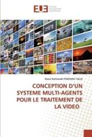 CONCEPTION D'UN SYSTEME MULTI-AGENTS POUR LE TRAITEMENT DE LA VIDEO