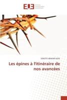 Les épines à l'itinéraire de nos avancées