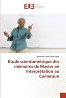 Étude scientométrique des mémoires de Master en Interprétation au Cameroun