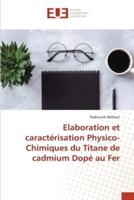 Elaboration et caractérisation Physico-Chimiques du Titane de cadmium Dopé au Fer