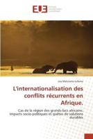 L'internationalisation des conflits récurrents en Afrique.