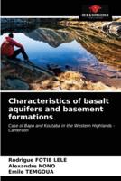 Characteristics of basalt aquifers and basement formations