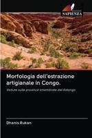 Morfologia dell'estrazione artigianale in Congo.