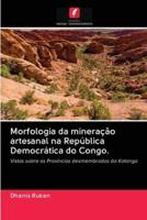 Morfologia da mineração artesanal na República Democrática do Congo.