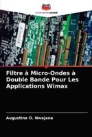 Filtre à Micro-Ondes à Double Bande Pour Les Applications Wimax