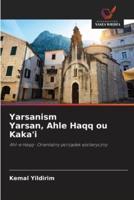 Yarsanism The Yarsan, Ahle Haqq ou Kaka'i