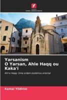 Yarsanism The Yarsan, Ahle Haqq ou Kaka'i