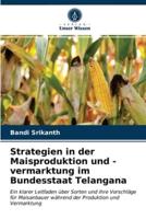 Strategien in der Maisproduktion und -vermarktung im Bundesstaat Telangana