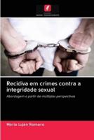 Recidiva em crimes contra a integridade sexual