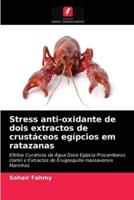 Stress anti-oxidante de dois extractos de crustáceos egípcios em ratazanas