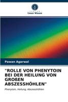 "ROLLE VON PHENYTOIN BEI DER HEILUNG VON GROßEN ABSZESSHÖHLEN"