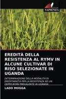 EREDITÀ DELLA RESISTENZA AL RYMV IN ALCUNE CULTIVAR DI RISO SELEZIONATE IN UGANDA