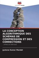 LA CONCEPTION ALGORITHMIQUE DES SCHÉMAS DE COMPRESSION ET DES CORRECTIONS