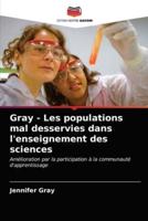 Gray - Les populations mal desservies dans l'enseignement des sciences