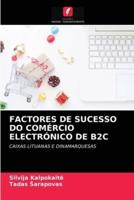 FACTORES DE SUCESSO DO COMÉRCIO ELECTRÓNICO DE B2C