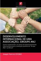 DESENVOLVIMENTO INTERNACIONAL DE UMA ASSOCIAÇÃO, GROUPE ANJ