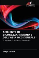 AMBIENTE DI SICUREZZA INDIANO E DELL'ASIA OCCIDENTALE