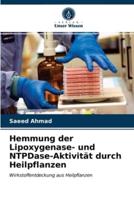 Hemmung der Lipoxygenase- und NTPDase-Aktivität durch Heilpflanzen