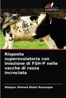 Risposta superovulatoria con iniezione di FSH-P nelle vacche di razza incrociata