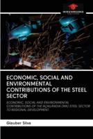 ECONOMIC, SOCIAL AND ENVIRONMENTAL CONTRIBUTIONS OF THE STEEL SECTOR