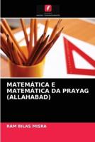 MATEMÁTICA E MATEMÁTICA DA PRAYAG (ALLAHABAD)