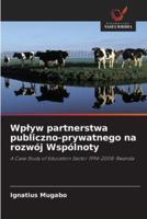 Wplyw Partnerstwa Publiczno-Prywatnego Na Rozwój Wspólnoty