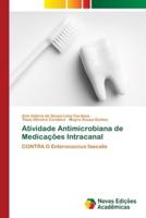 Atividade Antimicrobiana de Medicações Intracanal