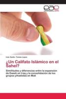 ¿Un Califato Islámico en el Sahel?