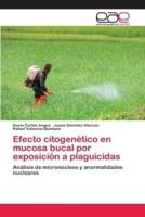 Efecto citogenético en mucosa bucal por exposición a plaguicidas