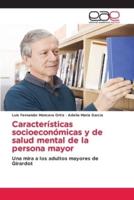 Características socioeconómicas y de salud mental de la persona mayor