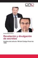 Revelación y divulgación de secretos