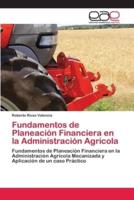 Fundamentos de Planeación Financiera en la Administración Agrícola