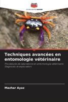 Techniques Avancées En Entomologie Vétérinaire