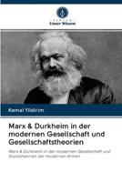 Marx & Durkheim in der modernen Gesellschaft und Gesellschaftstheorien