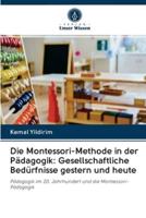 Die Montessori-Methode in der Pädagogik: Gesellschaftliche Bedürfnisse gestern und heute