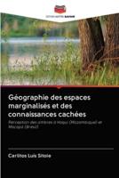 Géographie des espaces marginalisés et des connaissances cachées