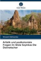 Artistik und postkoloniale Fragen Iin Wole Soyinkas Die Dolmetscher