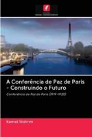 A Conferência de Paz de Paris - Construindo o Futuro