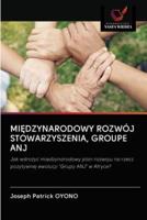 MIĘDZYNARODOWY ROZWÓJ STOWARZYSZENIA, GROUPE ANJ