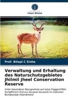Verwaltung und Erhaltung des Naturschutzgebietes Jhilmil Jheel Conservation Reserve