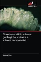 Nuovi Concetti in Scienze Geologiche, Chimica E Scienza Dei Materiali