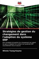 Stratégies de gestion du changement dans l'adoption du système ERP